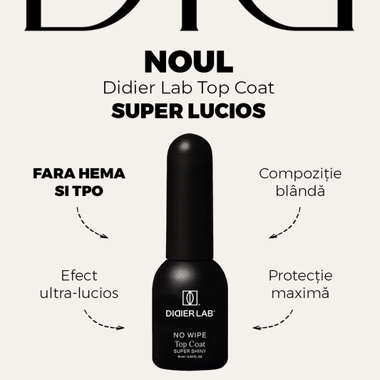 Top Coat No Wipe Super Lucios - fara HEMA și TPO, Formula curata "Didier Lab" 10 ml